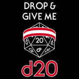 Drop & Give Me d20 - Gamer Dice RPG Gym Rat Funny Tank Top - Black