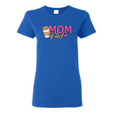 Mom Fuel - Coffee - Drinking Mama Womens T Shirt