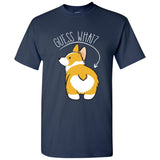Guess What? Corgi Butt - Funny Dog Graphic T-Shir