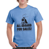 UGP Campus Apparel All Aboard for Sales - Funny Work TV Show Quote T Shirt