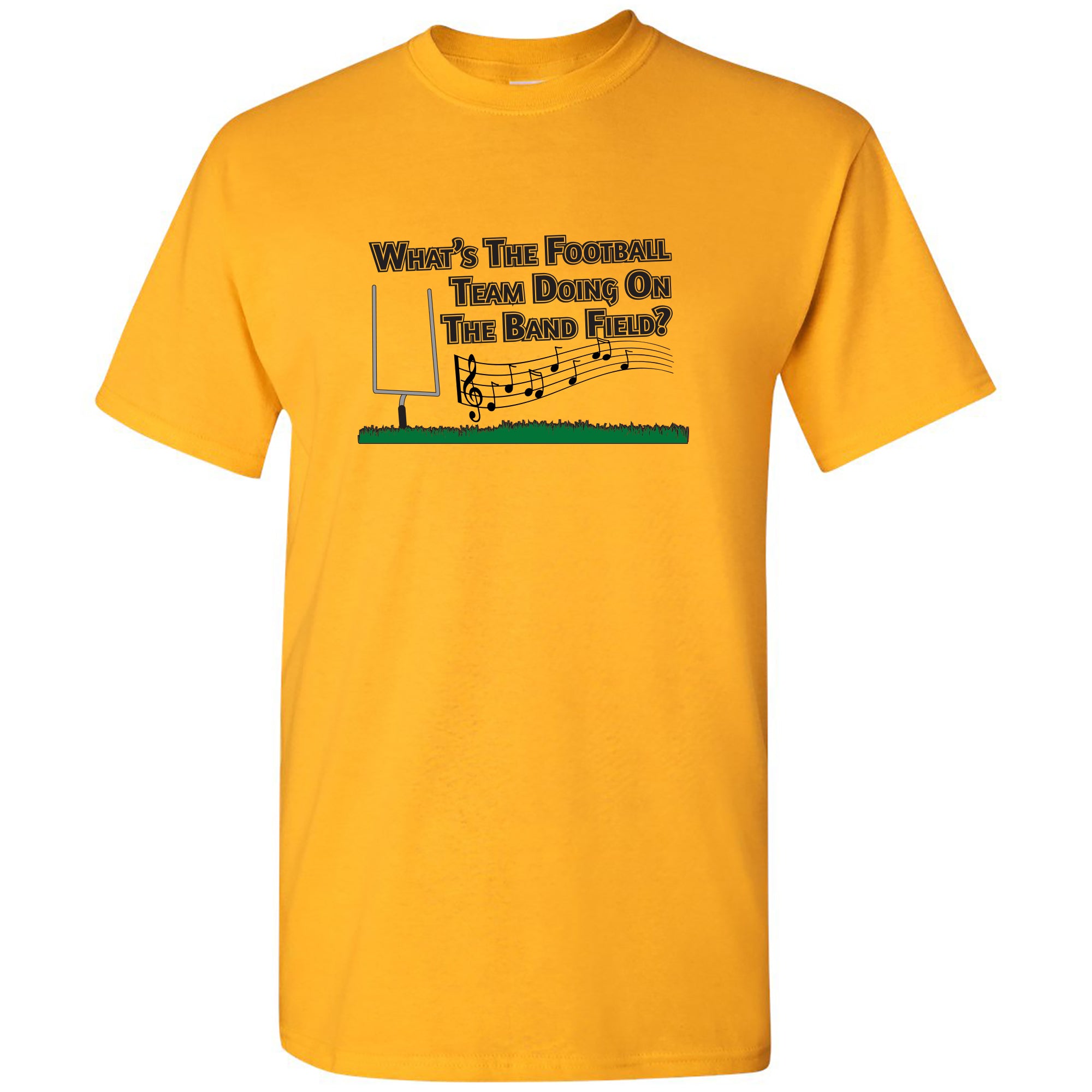 What Is The Football Team Doing On The Band Field Shirt What Is The Football Team Doing On The Band Field Shirt