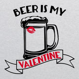 UGP Campus Apparel Beer is My Valentine - Funny Beer Lover Drinking Valentines Day Humor T Shirt