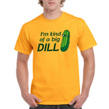 I'm Kind of A Big Dill - Pickle Pun Cool Food Joke Silly Cartoon Humor T Shirt