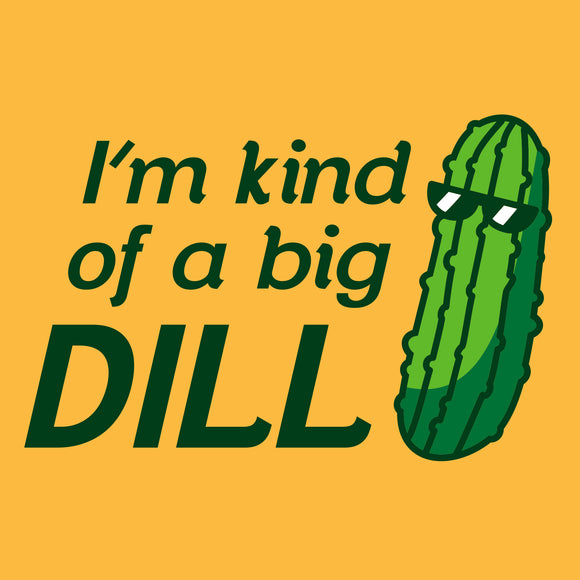 I'm Kind of A Big Dill - Pickle Pun Cool Food Joke Silly Cartoon Humor Youth T Shirt