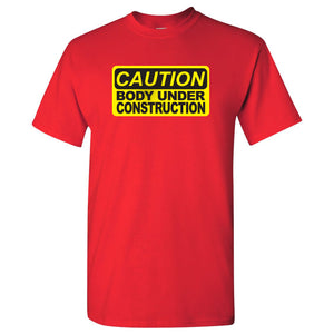 UGP Campus Apparel Body Under Construction - Funny Workout T Shirt