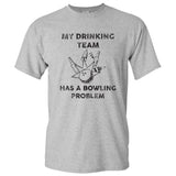 UGP Campus Apparel My Drinking Team Has A Bowling Problem - Humor Beer Sports Funny T Shirt