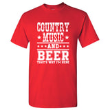 UGP Campus Apparel Country Music and Beer That's Why I'm Here - Funny Drinking Party T Shirt