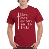UGP Campus Apparel Don't Make Me Add You to The List - TV Show Fantasy Drama T Shirt