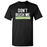 UGP Campus Apparel Don't Rush Me I Get Paid by The Hour - Funny Sarcastic Humor Graphic T Shirt