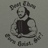 Dost Thou Even Hoist Sir - Funny Shakespeare Gym Workout Humor T Shirt