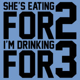 UGP Campus Apparel She's Eating for 2 I'm Drinking for 3 - Funny Pregnant Father's Day Dad Humor T Shirt