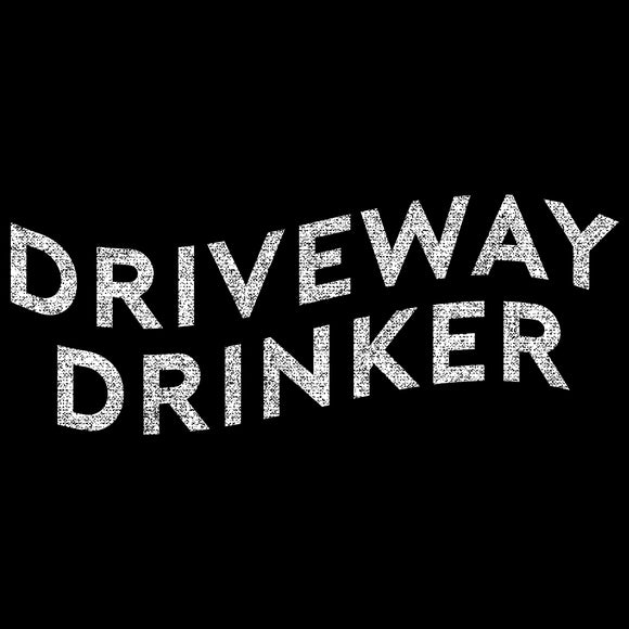 UGP Campus Apparel Driveway Drinker - Funny Drinking T Shirt