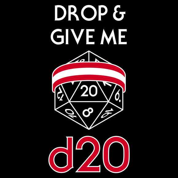 Drop & Give Me d20 - Gamer Dice RPG Gym Rat Funny Tank Top - Black