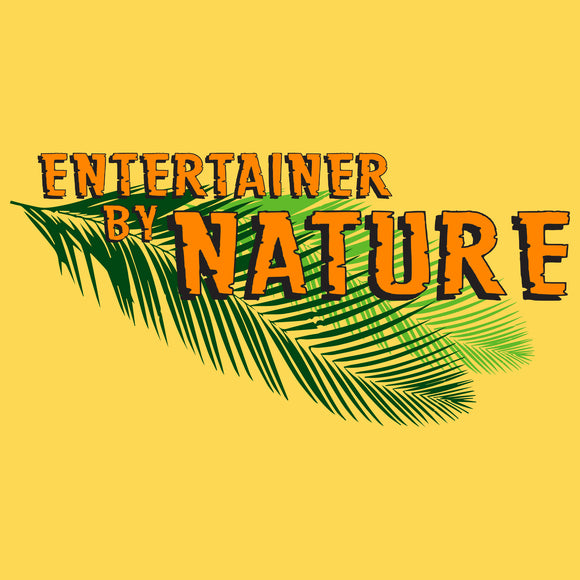 Entertainer by Nature - Funny Tiger Jungle T Shirt