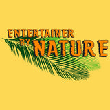 Entertainer by Nature - Funny Tiger Jungle T Shirt