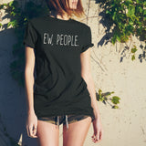 Ew People - Funny Humor Ironic Anti-Social - Adult Graphic Cotton T-Shirt