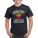 UGP Campus Apparel Exercise? I Thought You Said Extra Fries! - Funny Sarcastic Exercising Gym Humor Graphic T Shirt