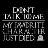 UGP Campus Apparel My Favorite Character Just Died - Don't Talk to Me TV Book Show Death T Shirt