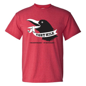 UGP Campus Apparel Fight Milk - Fight Like A Crow Bodyguard Funny TV Show T Shirt