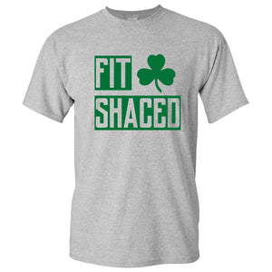 Fit Shaced Clover Funny Drunk St Patricks Day Beer Drinking T Shirt