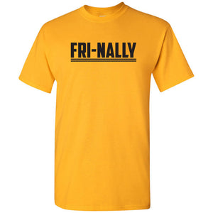 UGP Campus Apparel Fri-Nally - Funny Finally Friday Weekend Party T Shirt