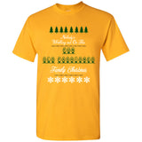 Nobody's Walking Out On This Fun Old Fashioned Family - Christmas T Shirt