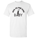 Hail to The King, Baby - Movie Horror Classic Quote T Shirt
