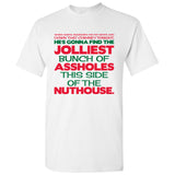 Jolliest Bunch of A-Holes - Funny Movie Winter Adult Basic Cotton T-Shirt