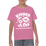 Kisses $1 College is Expensive - Kissing Booth Funny Valentines Day Youth T Shirt
