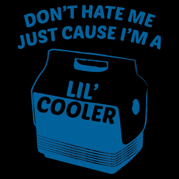 Don't Be Mad I'm a Lil Cooler - Funny Humor Punny Novelty Pun T Shirt