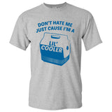 Don't Be Mad I'm a Lil Cooler - Funny Humor Punny Novelty Pun T Shirt