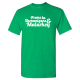 UGP Campus Apparel Prone to Shenanigans and Malarkey - Funny St. Patricks Day Irish T Shirt