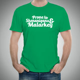 UGP Campus Apparel Prone to Shenanigans and Malarkey - Funny St. Patricks Day Irish T Shirt