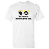 We're On a Mission from God - Movie Quote Music Cult Classic T Shirt