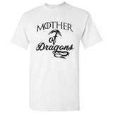 Mother of Dragons - Dragon Queen TV Show T Shirt