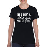 Mud and Mascara Kind of Girl - Funny Four Wheel Drive Dirt Road Princess Womens T Shirt