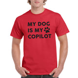 My Dog is My Copilot - Man's Best Friend Funny Puppy Pup Paw T Shirt