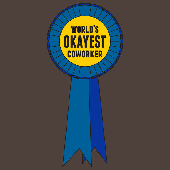 UGP Campus Apparel World's Okayest Coworker - Funny Work Office Cubical T Shirt
