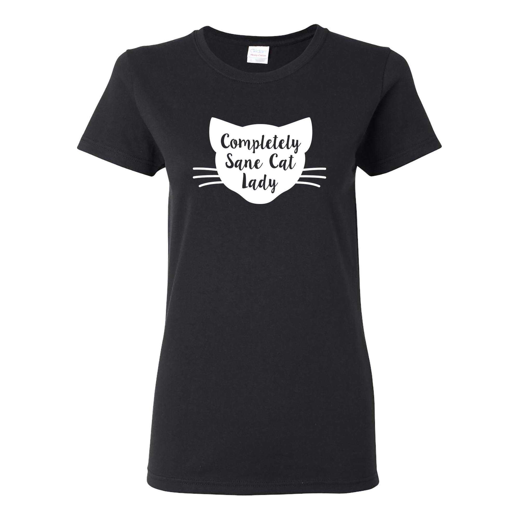 Completely Sane Cat Lady - Crazy Animal Lover Kitten Womens T