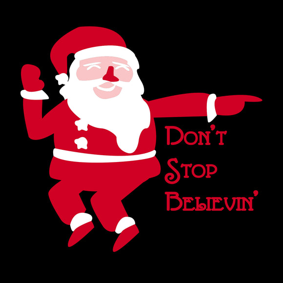 Don't Stop Believin' in Santa - Funny Chirstmas Santa Parody T Shirt