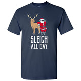 Sleigh All Day - Funny Santa Reindeer Christmas Slay Pun T Shirt