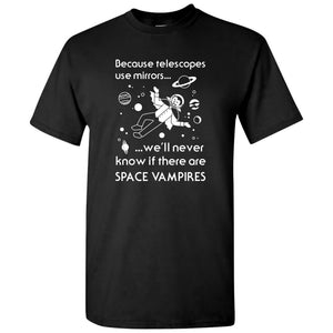 UGP Campus Apparel Space Vampires - Telescopes Outer Space Astronomy Mirrors Funny T Shirt