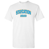 UGP Campus Apparel Staycation 2020 - Funny Quarantine T Shirt
