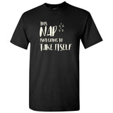 UGP Campus Apparel This Nap Isn't Going to Take Itself - Funny Napping Sleep Humor Sarcastic T Shirt