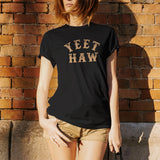 Yeet Haw - Funny Expression Slang Cowboy Western T Shirt