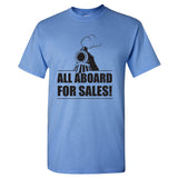 UGP Campus Apparel All Aboard for Sales - Funny Work TV Show Quote T Shirt