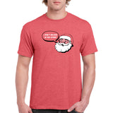 I Don't Believe in You Either - Funny Santa Claus Christmas T Shirt