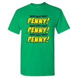 Knock Knock Knock Penny! Funny Sheldon Quote TV Show T Shirt