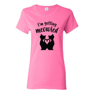 I'm Getting Meowied - Funny Cat Bachelorette Engaged Womens T Shirt