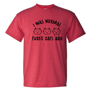 I Was Normal Three Cats Ago - Funny Crazy Cat Owner T Shirt